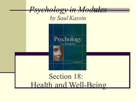 Section 18: Health and Well-Being Psychology in Modules by Saul Kassin.