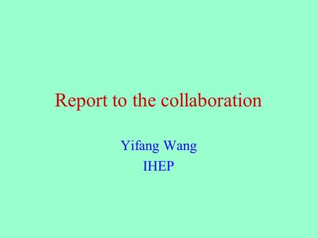 Report to the collaboration Yifang Wang IHEP Progress of the construction –SSM: Valve box successful, magnet cool down in mid June –Mechanical structure.