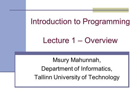 Introduction to Programming Lecture 1 – Overview