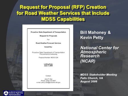 Request for Proposal (RFP) Creation for Road Weather Services that Include MDSS Capabilities Bill Mahoney & Kevin Petty National Center for Atmospheric.