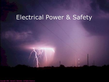 Electrical Power & Safety Electricity How do we get power?