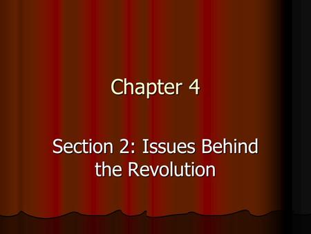 Section 2: Issues Behind the Revolution