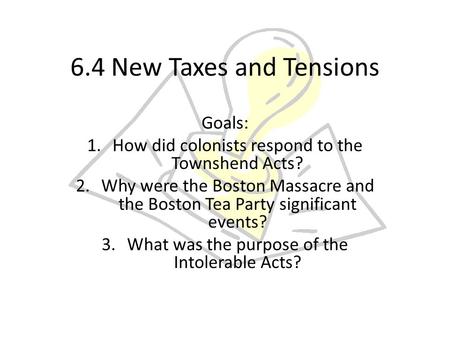 6.4 New Taxes and Tensions Goals: