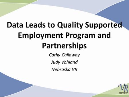 Data Leads to Quality Supported Employment Program and Partnerships