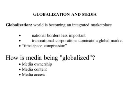 GLOBALIZATION AND MEDIA