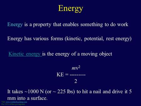 Energy Energy is a property that enables something to do work