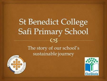 The story of our school’s sustainable journey. 