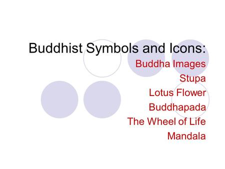 Buddhist Symbols and Icons:
