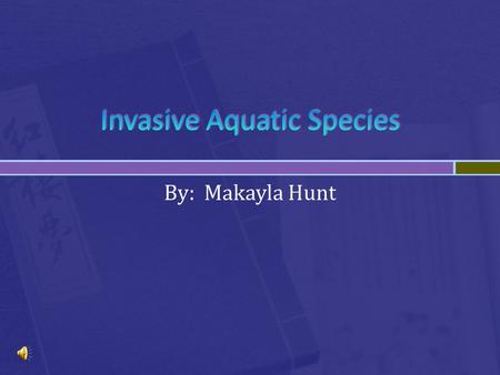 Invasive Aquatic Species