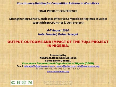 Constituency Building for Competition Reforms in West Africa FINAL PROJECT CONFERENCE Strengthening Constituencies for Effective Competition Regimes in.
