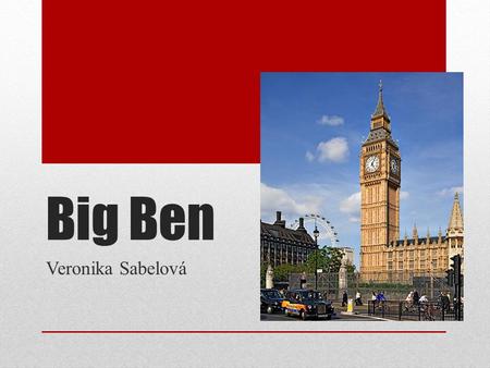 Big Ben Veronika Sabelová.
