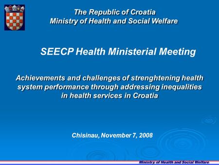 SEECP Health Ministerial Meeting Achievements and challenges of strenghtening health system performance through addressing inequalities in health services.