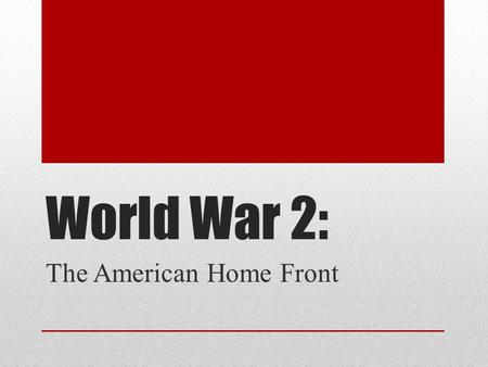 World War 2: The American Home Front. Societal Changes: Women WAAC est. - women allowed in army but not same rank, pay, benefit, jobs, nor could they.