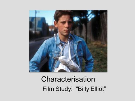 Film Study: “Billy Elliot”