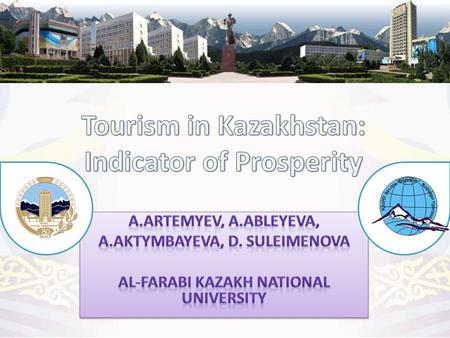 Kazakhstan on the map www.kaznu.kz 5 key economic and social interests the ability to provide over 250,000 jobs in tourism sector, including youth in.