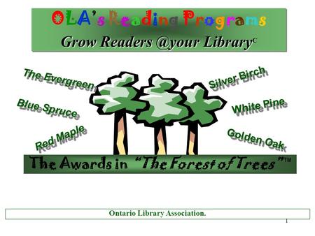 1 OLA’s Reading Programs Grow Library Grow Library C OLA’s Reading Programs Grow Library Grow Library.