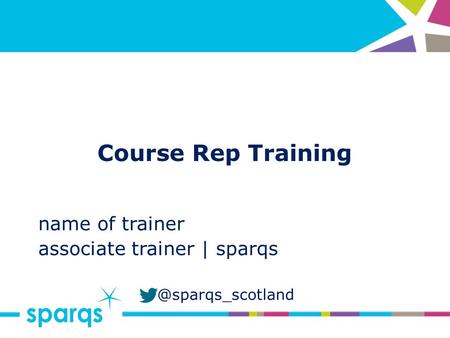 @sparqs_scotland Course Rep Training name of trainer associate trainer | sparqs.