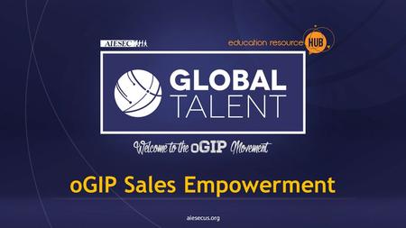 OGIP Sales Empowerment. How do you empower your oGIP sellers?