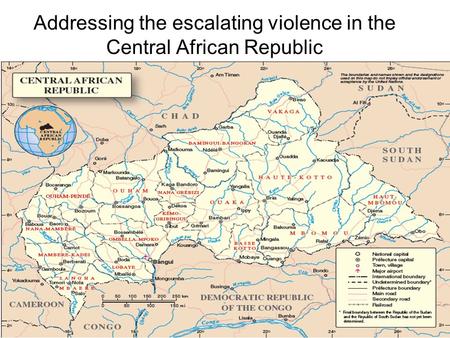 Addressing the escalating violence in the Central African Republic.