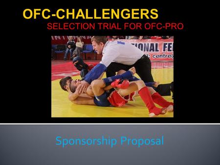 SELECTION TRIAL FOR OFC-PRO Sponsorship Proposal.