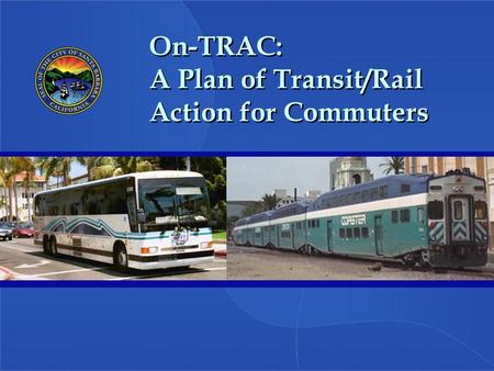 On-TRAC: A Plan of Transit/Rail Action for Commuters.