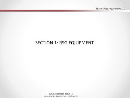 SECTION 1: RSG EQUIPMENT
