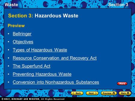 WasteSection 3 Section 3: Hazardous Waste Preview Bellringer Objectives Types of Hazardous Waste Resource Conservation and Recovery Act The Superfund Act.