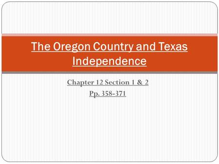 The Oregon Country and Texas Independence
