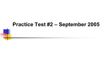 Practice Test #2 – September 2005. The trace greenhouse gases: methane, nitrous oxide, and CFCs will likely have a combined effect comparable to CO 2.