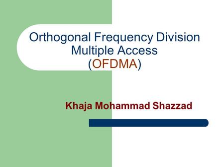Orthogonal Frequency Division Multiple Access (OFDMA)