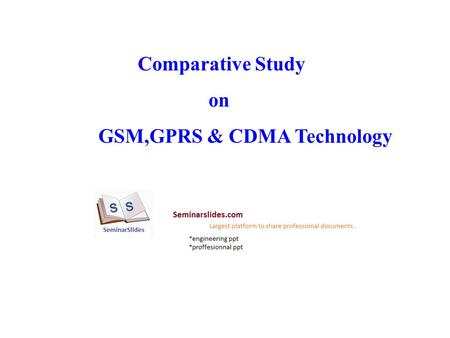 GSM,GPRS & CDMA Technology