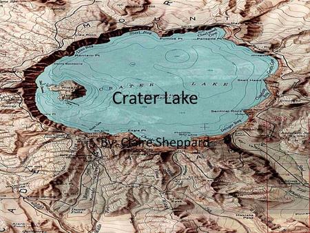 Crater Lake By: Claire Sheppard. What Year Did Crater Lake Become a National Park and Why? It became a national park in 1902 after President Theodor Roosevelt.