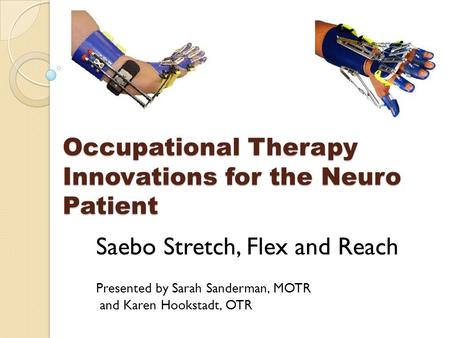 Occupational Therapy Innovations for the Neuro Patient