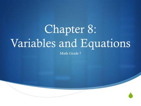  Chapter 8: Variables and Equations Math Grade 7.