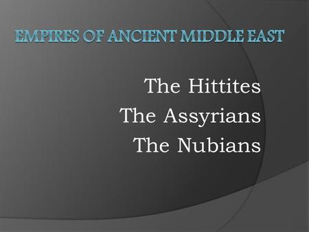 Empires of Ancient Middle East