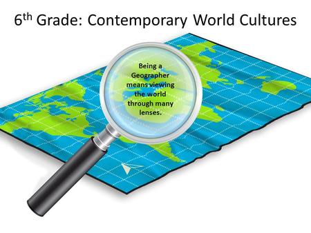 6th Grade: Contemporary World Cultures