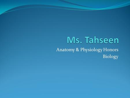 Anatomy & Physiology Honors Biology