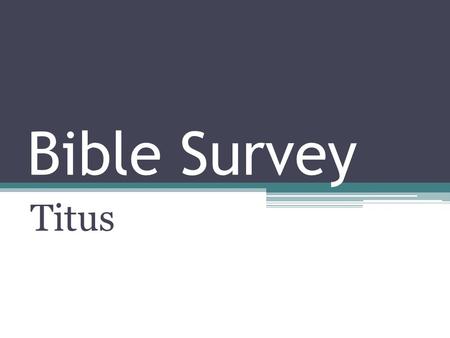Bible Survey Titus.