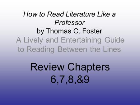 How to Read Literature Like a Professor by Thomas C