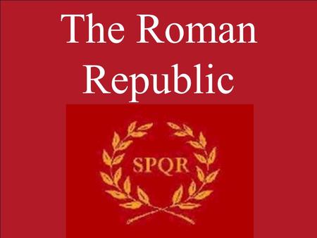 The Roman Republic. Around 900 BC the Greeks came into contact with the Italian peoples. This proved to be both good and bad.