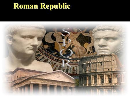 Roman Republic. The History of Rome Roman history in three major political phases:  The Kingdom (753-507)- Traditionally, rule by seven kings  The Republic.
