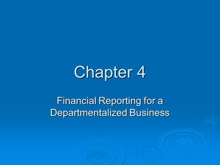 Financial Reporting for a Departmentalized Business
