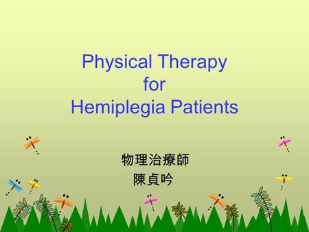 Physical Therapy for Hemiplegia Patients