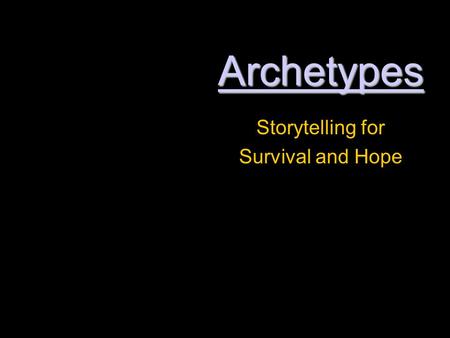 Storytelling for Survival and Hope