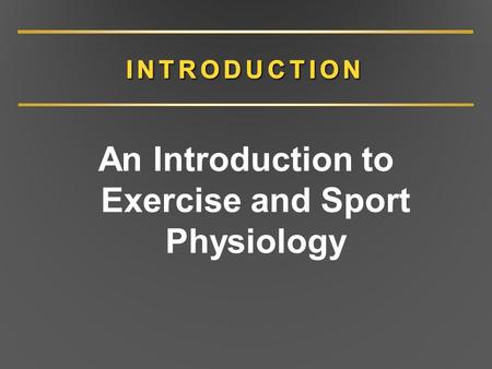 An Introduction to Exercise and Sport Physiology