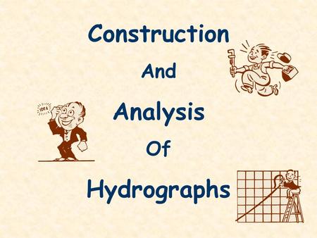 Construction And Analysis Of Hydrographs. 0 12 24 36 48 60 72 Hours from start of rain storm 3 2 1 Discharge (m 3 /s) Base flow Through flow Overland.