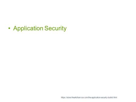 Application Security https://store.theartofservice.com/the-application-security-toolkit.html.