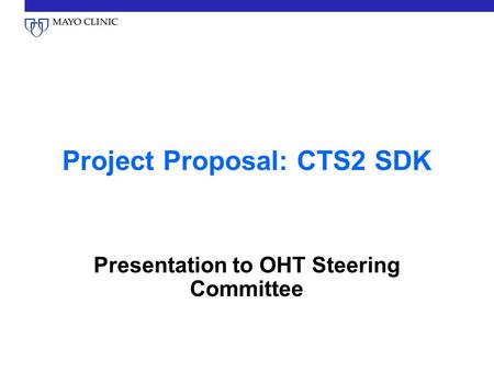 Project Proposal: CTS2 SDK Presentation to OHT Steering Committee.
