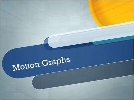 Motion Graphs Your introductory or title slide should convey the overall “feeling” and focus of your presentation. For instance, I typically present about.