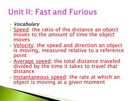 Unit II: Fast and Furious